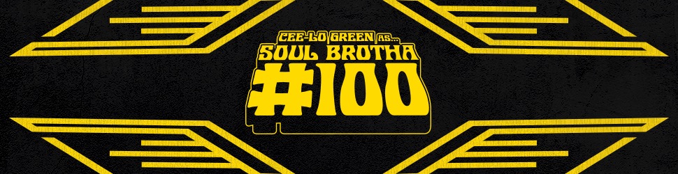 Ceelo Green as Soul Brotha #100